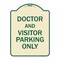 Signmission Doctor and Visitor Parking Only Heavy-Gauge Aluminum Architectural Sign, 24" x 18", TG-1824-24139 A-DES-TG-1824-24139 - alternate 1